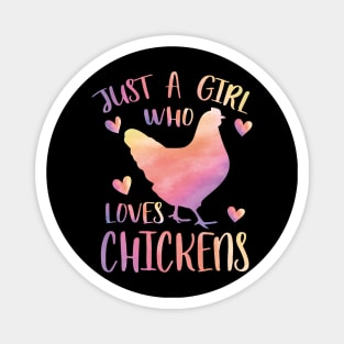 Just a girl who loves Chickens Magnet